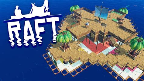  Raft：漂流生活の極限サバイバル！